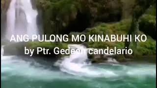 ANG PULONG MO KINABUHI KO