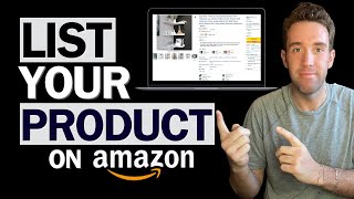 How to List Your First Product On Amazon FBA 2024 (COMPLETE Listing Tutorial for New Sellers).