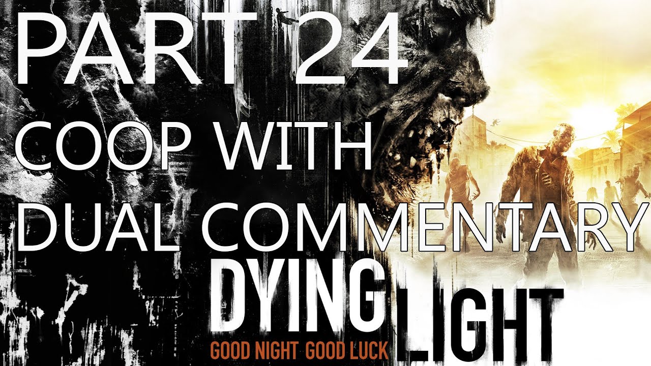 Dying Light Walkthrough Gameplay Coop - Part 24 - Searchlights - YouTube