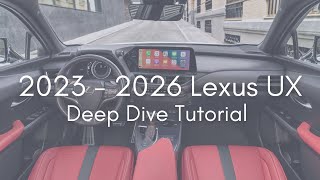 2023-2026 Lexus UX Deep Dive - Full Tutorial