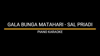 GALA BUNGA MATAHARI - SAL PRIADI (PIANO KARAOKE)