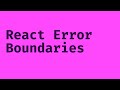 How to Use React Error Boundaries
