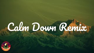 Rema, Selena Gomez - Calm Down Remix (Lyrics)