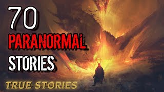 70 True Paranormal Stories | 04 Hours 15 Mins | Paranormal M