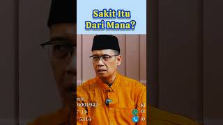 Sakit Itu dari Mana? - Ustadz Dhanu Terbaru