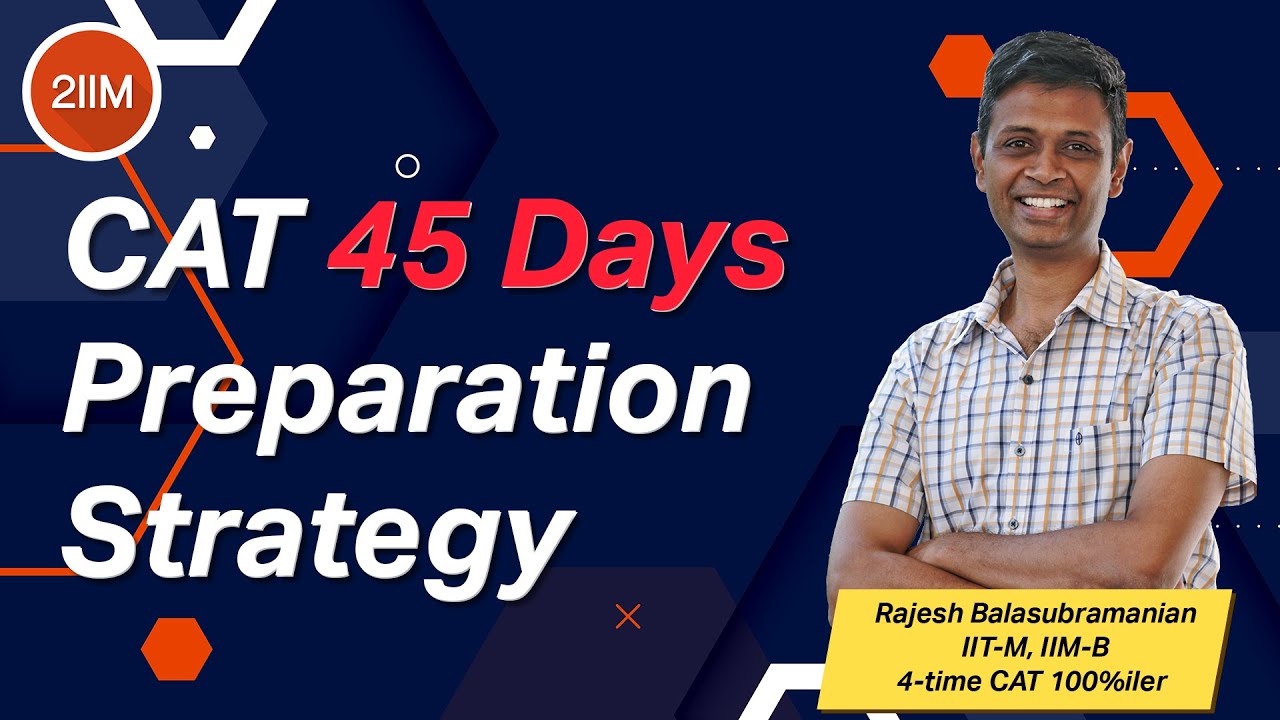 45 Days CAT Preparation Strategy | How To Prepare For CAT | 2IIM CAT ...