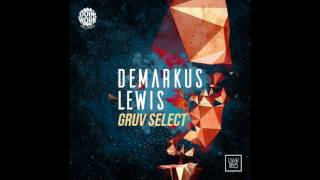 Demarkus Lewis - Gruv Select (Original Mix)