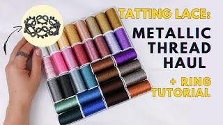 Shuttle Tatting | Opening New Metallic Thread + Lace Ring Tutorial  ENG SUB