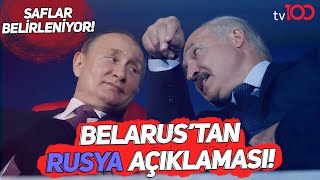 Belarus'tan beklenen Rusya açıklaması geldi!