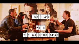 "Tea time" with The Walking Dead 🍵 || Andrew Lincoln Norman Reedus Jeffrey Dean Morgan
