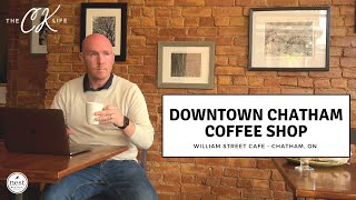 Downtown Chatham Coffee with William Street Cafe (The CK Life)