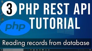 PHP REST API Tutorial (Step By Step) 3 - Reading records from database (PART 1)