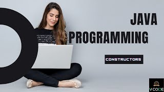 CONSTRUCTOR - JAVA | V-CODE | CSI | VIT-AP