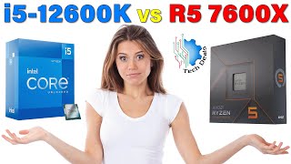 Ryzen 5 7600X vs i5-12600K — Which Should You Buy?
