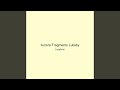 Aurora Fragments Lullaby