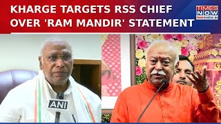 Congress President Kharge Attacks RSS Chief Over 'Ram Mandir' Statement, Calls It 'Shameful' | News