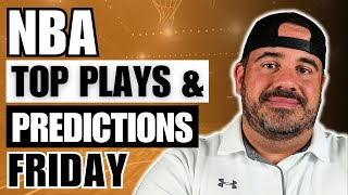 NBA FRIDAY PROFIT HUNT | TOP PLAYS \u0026 PREDICTIONS