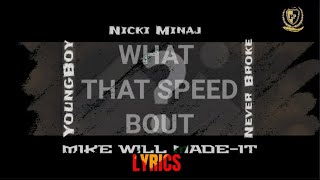 Mike WiLL Made-It - What That Speed Bout?! (Lyrics) Ft. Nicki Minaj & YoungBoy Never Broke Again