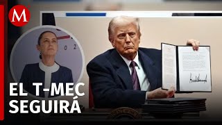 Sheinbaum explica que Trump ordenó que continúe el T-MEC