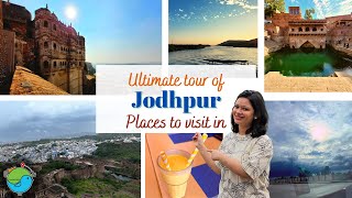 JODHPUR |✅ Ultimate Tour Guide |✅ Places to visit | Rajasthan Series | EP01