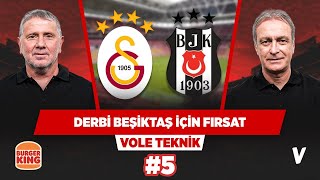 Beşiktaş, Galatasaray derbisini ayağa kalkma fırsatı olarak görmeli | Metin Tekin, Önder Özen #5