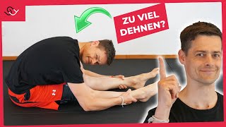 Dehnst du dich zu viel? Das sollte Jeder wissen!