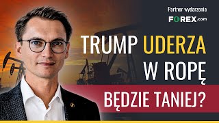 Jak USA i Trump chcą obniżyć cenę ropy? Będzie taniej na stacjach? Orlen w tarapatach?