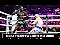 Best Heavyweight Knockouts 2022 | Final Edition