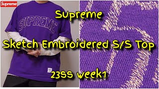 Supreme Sketch Embroidered S/S Top 23ss week1 シュプリーム スケッチ エンブロイダード S/Sトップ