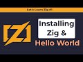 Zig Installation and Hello World