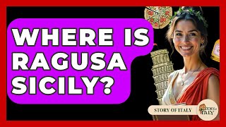 Where Is Ragusa Sicily? - Story Of Italy