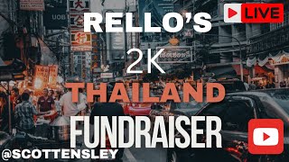 RELLO’S THAILAND FUNDRAISER: 2K GOAL