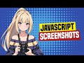 2 Ways To Take Screenshots In Javascript (Simple Examples)