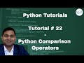 Python Beginner Tutorial #22 - Python Comparison Operators