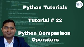 Python Beginner Tutorial #22 - Python Comparison Operators