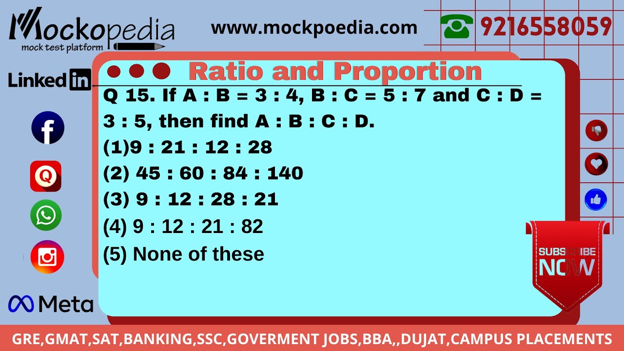 Q15- If A : B = 3 : 4, B : C = 5 : 7 And C : D = 3 : 5, Then Find A : B ...