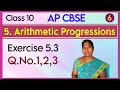 Class 10, Chapter 5, Arithmetic Progressions, Exercise 5.3, Q.No.1,2 3, Ap New Syllabus