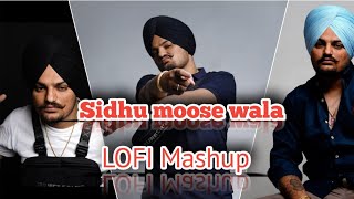 Sidhu moose wala LOFI Mashup// New lofi songs 2023//