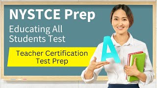 NYSTCE Educating All Students Test Overview