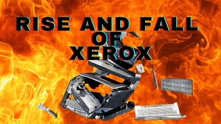 Rise and Fall of XEROX