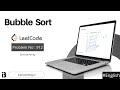 Bubble Sort | Coding Interview Question | Leetcode - 912 | InterviewBlog
