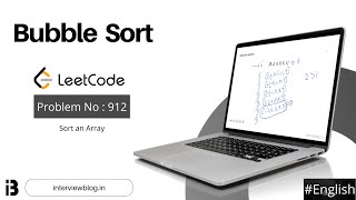 Bubble Sort | Coding Interview Question | Leetcode - 912 | InterviewBlog