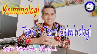 Teori-Teori Kriminologi | Gusri Putra Dodi, S.H., M.H.