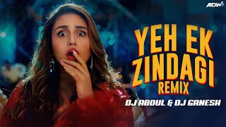 Yeh Ek Zindagi Remix - DJ Abdul  DJ Ganesh Yeh Ek Zindagi | Monica, O My Darling | Huma Qureshi