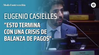 EUGENIO CASIELLES: “Esto termina con una crisis de balanza de pagos”