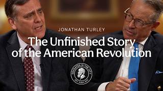 Rage and the Republic: The Unfinished Story of the American Revolution | Jonathan Turley