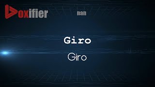 How to Pronounce Giro (Giro) in nan - Voxifier.com