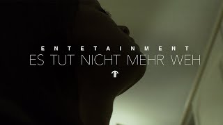 ENTETAINMENT - ES TUT NICHT MEHR WEH (prod. by eSBee\u0026Janko) [official Video]