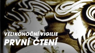 Velikonoční vigilie - Čtení z knihy Genesis (O stvoření)