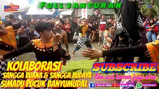 kolaborasi sangga budaya \u0026 sangga buana ful janturan simadu pucuk